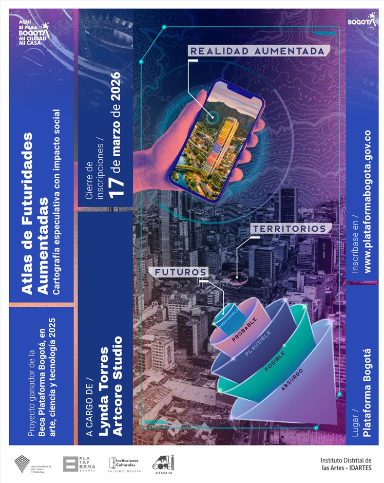 fiche digital en tonos violetas sobre una vista aérea de Bogotá. En el centro, una mano sostiene un celular con realidad aumentada y abajo un diagrama de conos sobre futuros probables.  Texto principal: Atlas de Futuridades Aumentadas, proyecto de Lynda Torres. Cierre de inscripciones: 17 de marzo de 2026. Inscripciones en www.plataformabogota.gov.co.