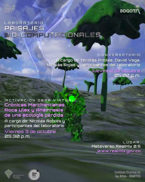 Póster del Laboratorio Paisajes Bio-computacionales de Idartes que muestra un entorno digital con extrañas estructuras verdes sobre un terreno rocoso. Informa sobre un conversatorio el jueves 2 de octubre y una activación de obra virtual en el metaverso RealMix el viernes 3